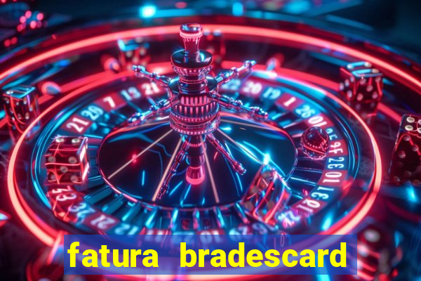 fatura bradescard casas bahia